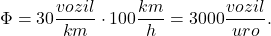 \[\Phi = 30 \frac{vozil}{km} \cdot 100\frac{km}{h}=3000 \frac{vozil}{uro}.\]